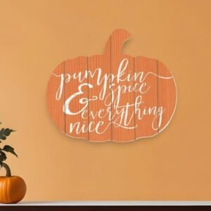Orange and White Pumpkin Spice and Everything Nice Pumpkin Shaped Wall Art